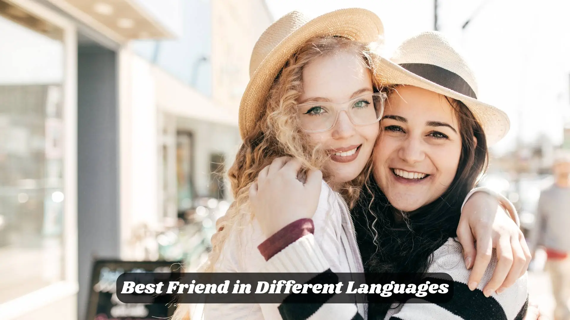 Best Friend in Different Languages