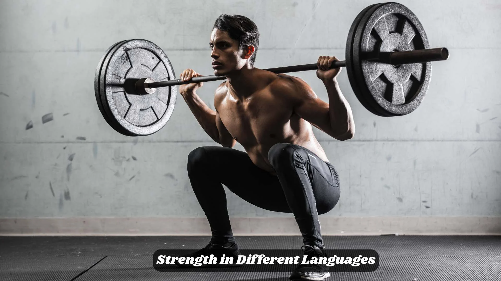 Strength in Different Languages