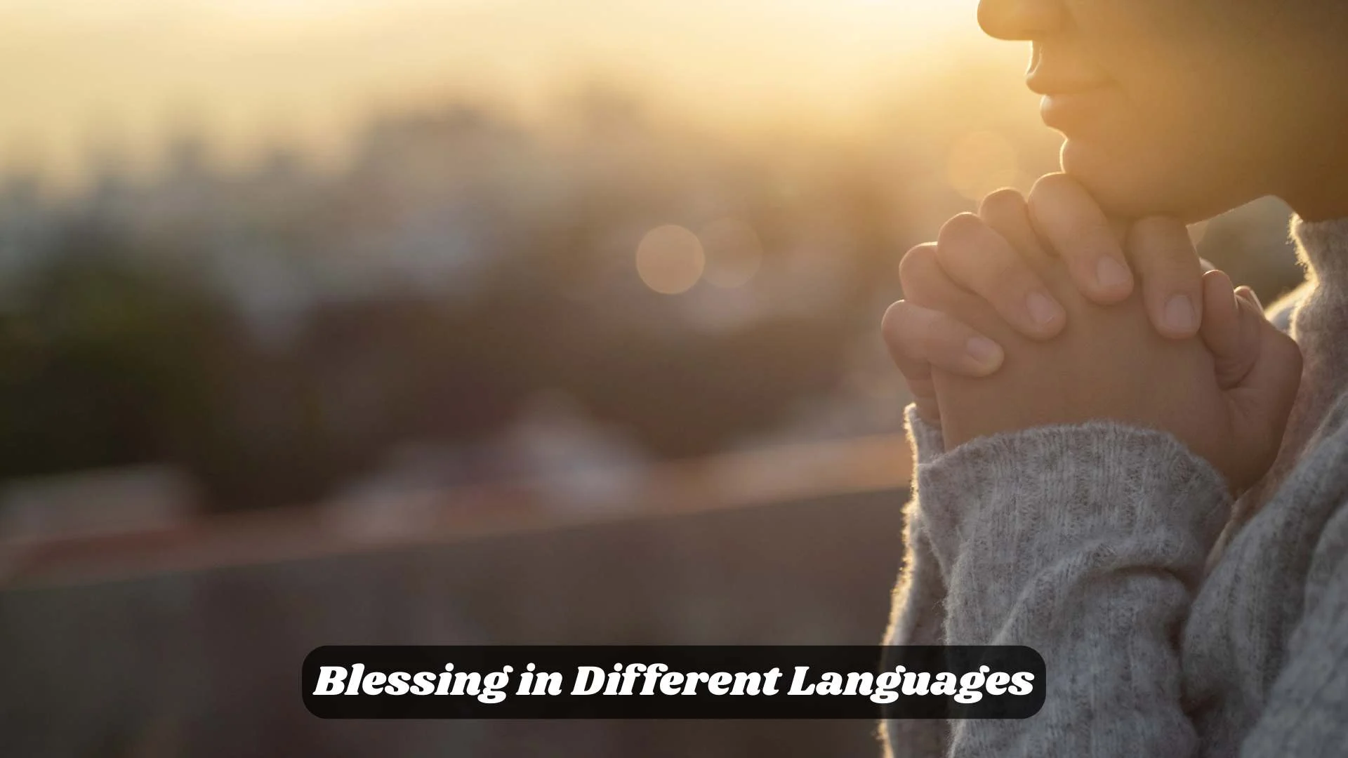 🌟 Blessing in Different Languages 