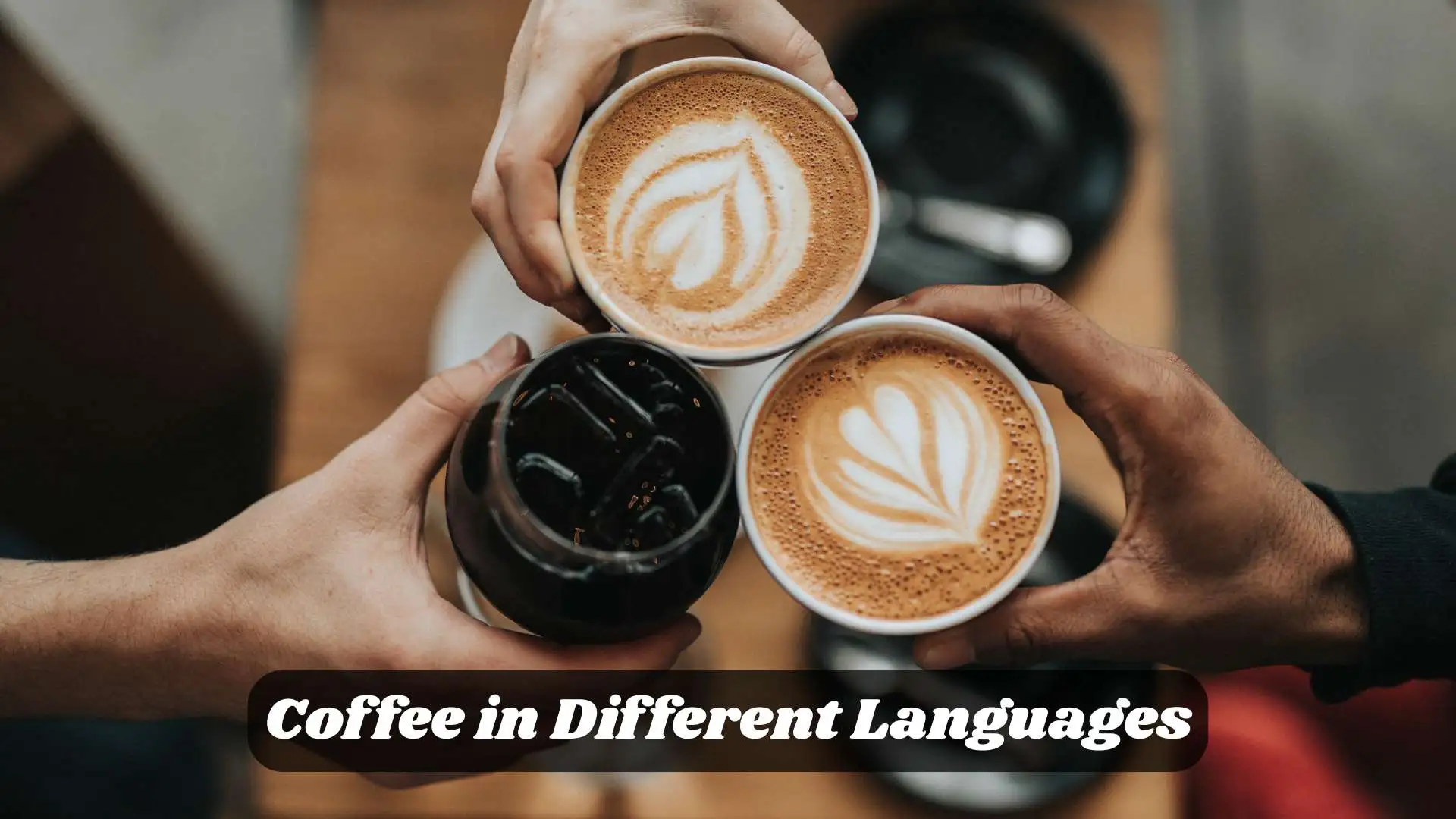 ☕ Coffee in Different Languages | Sip the Word Across 70 Cultures