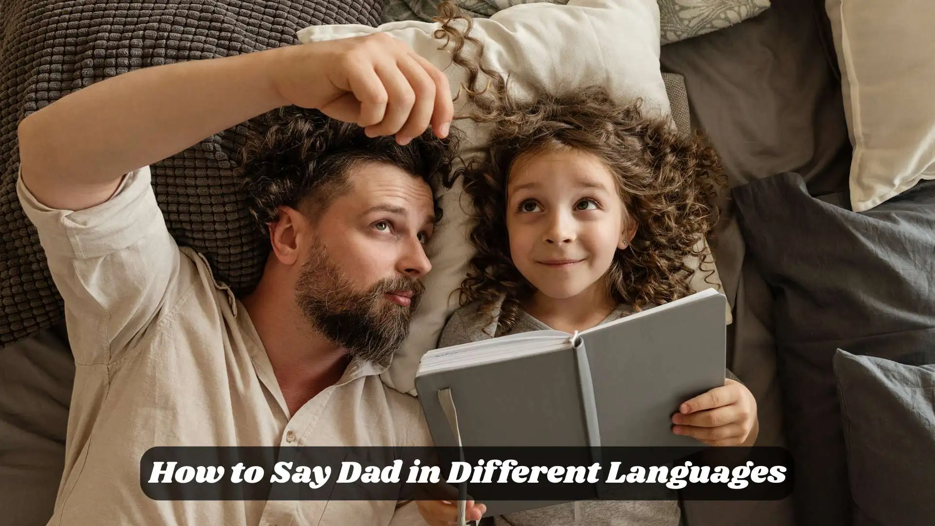 👨‍👧 How to Say Dad in Different Languages | A Universal Word of Love Worldwide