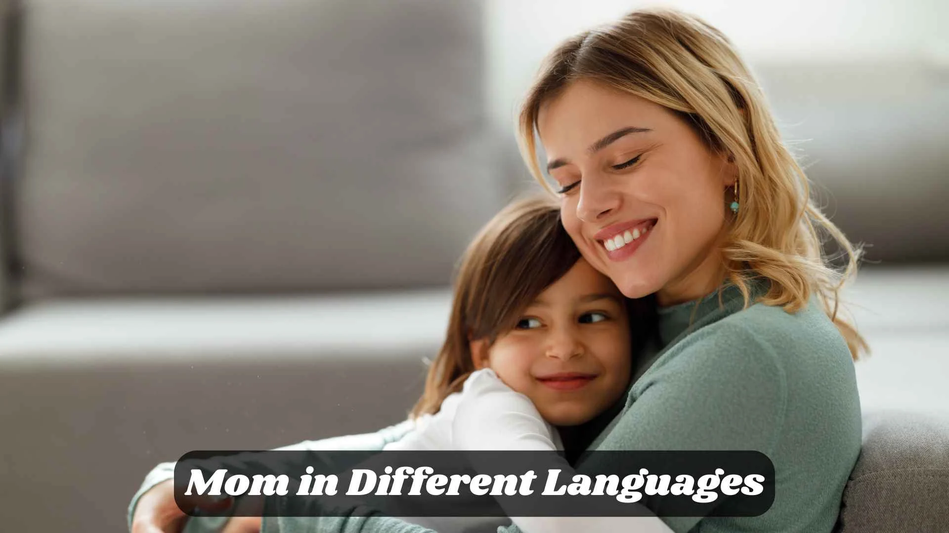 Mom in Different Languages