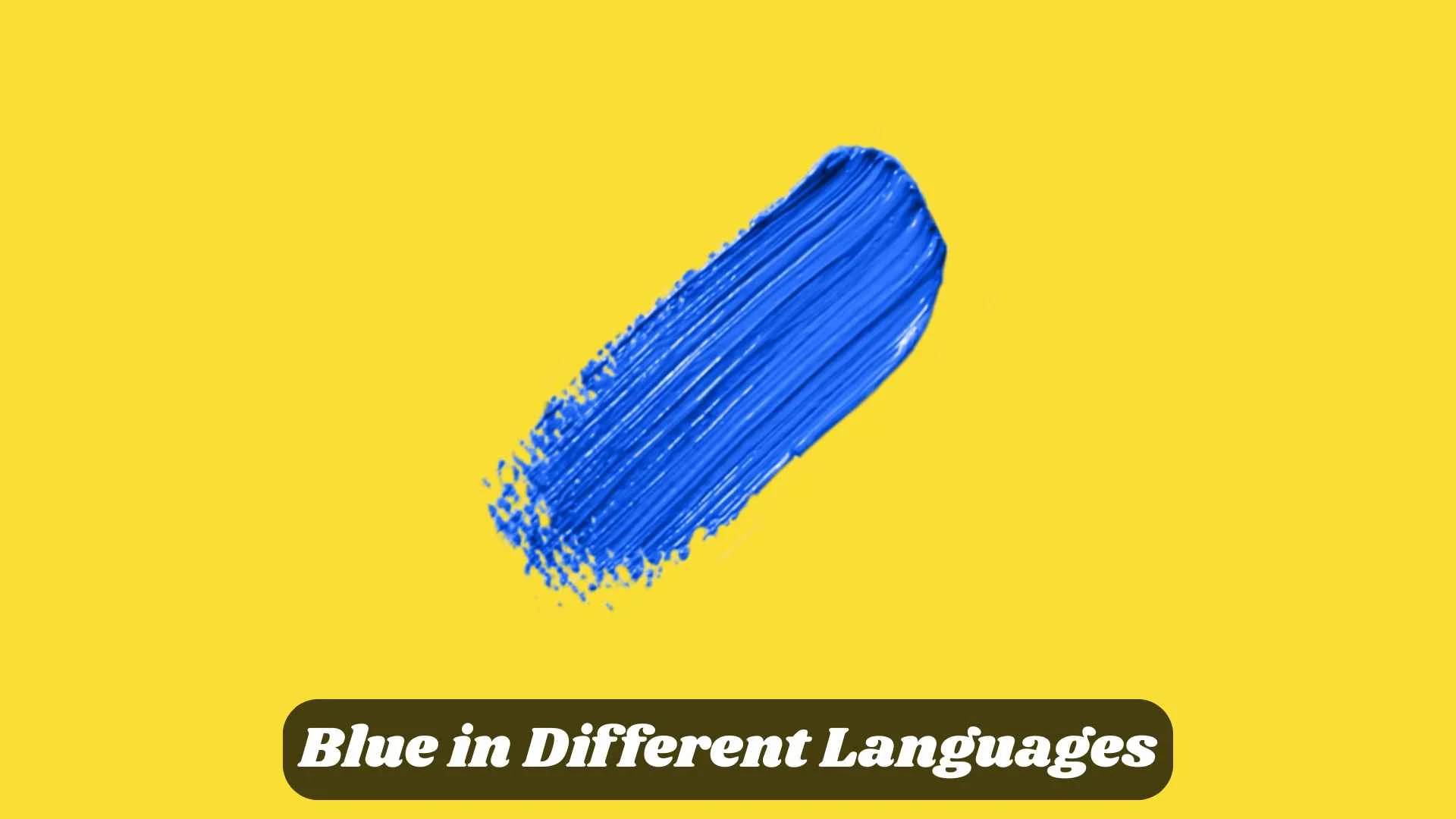 💙 Blue in Different Languages | A Universal Color of Calm and Inspiration
