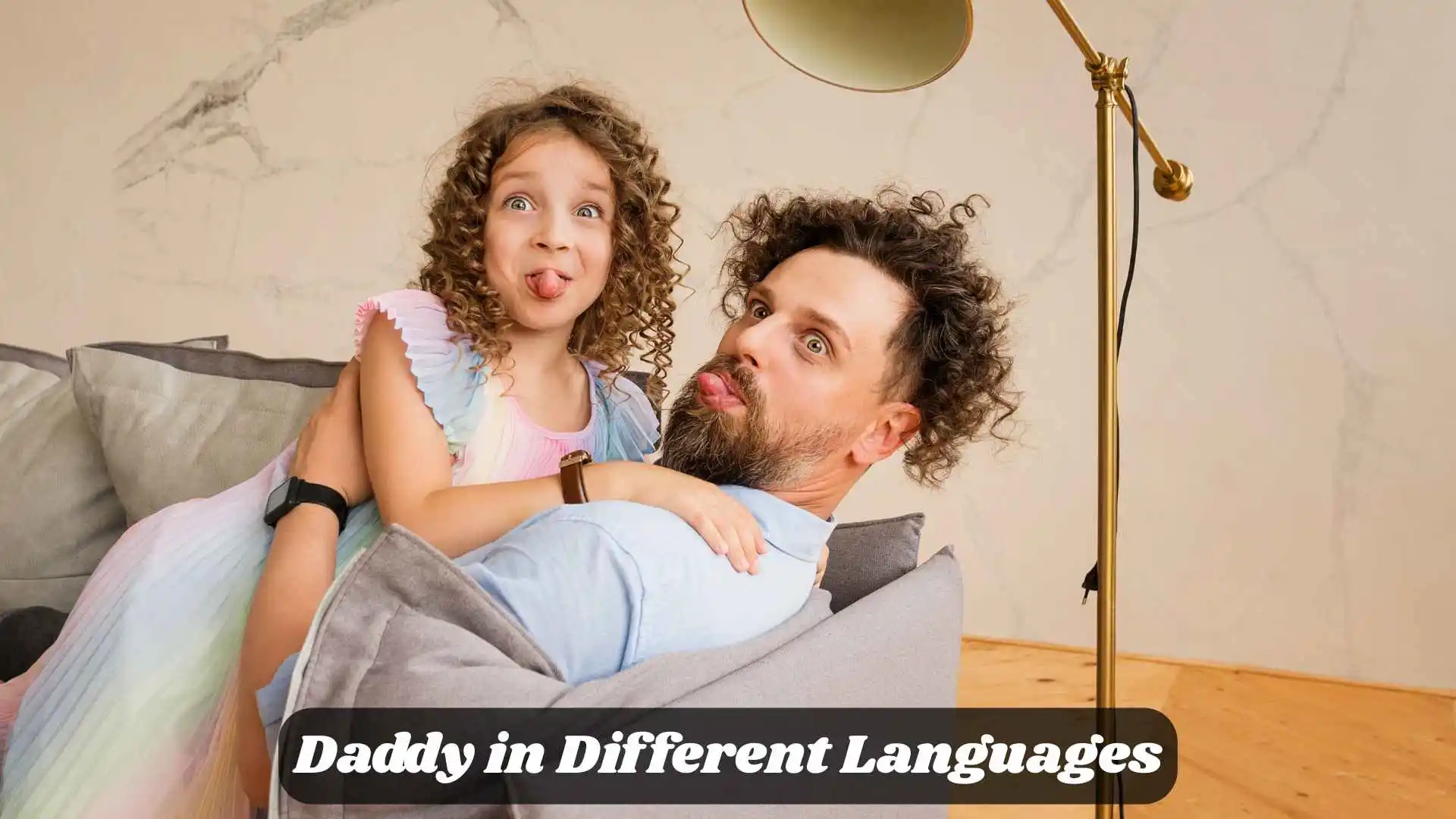 👨 Daddy in Different Languages | A Loving Word Around the World