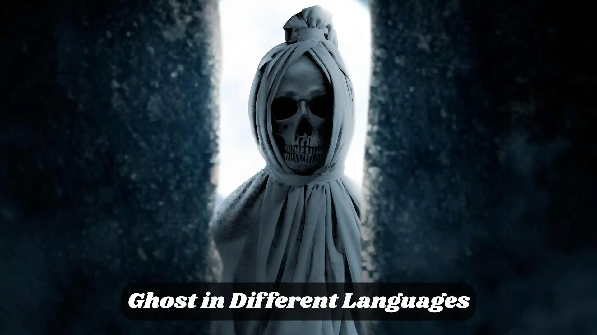 👻 Ghost in Different Languages | A Spooky but Fascinating Linguistic Guide