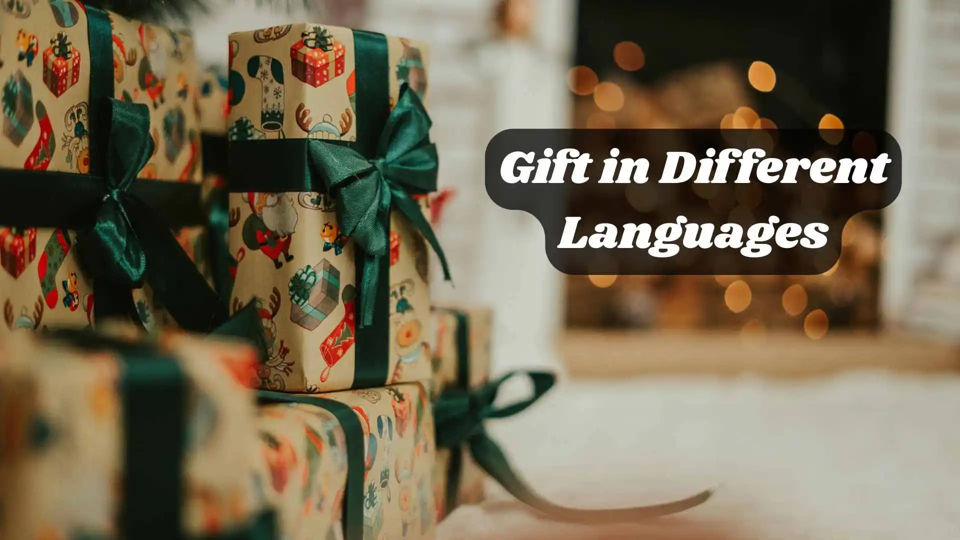 Gift in Different Languages