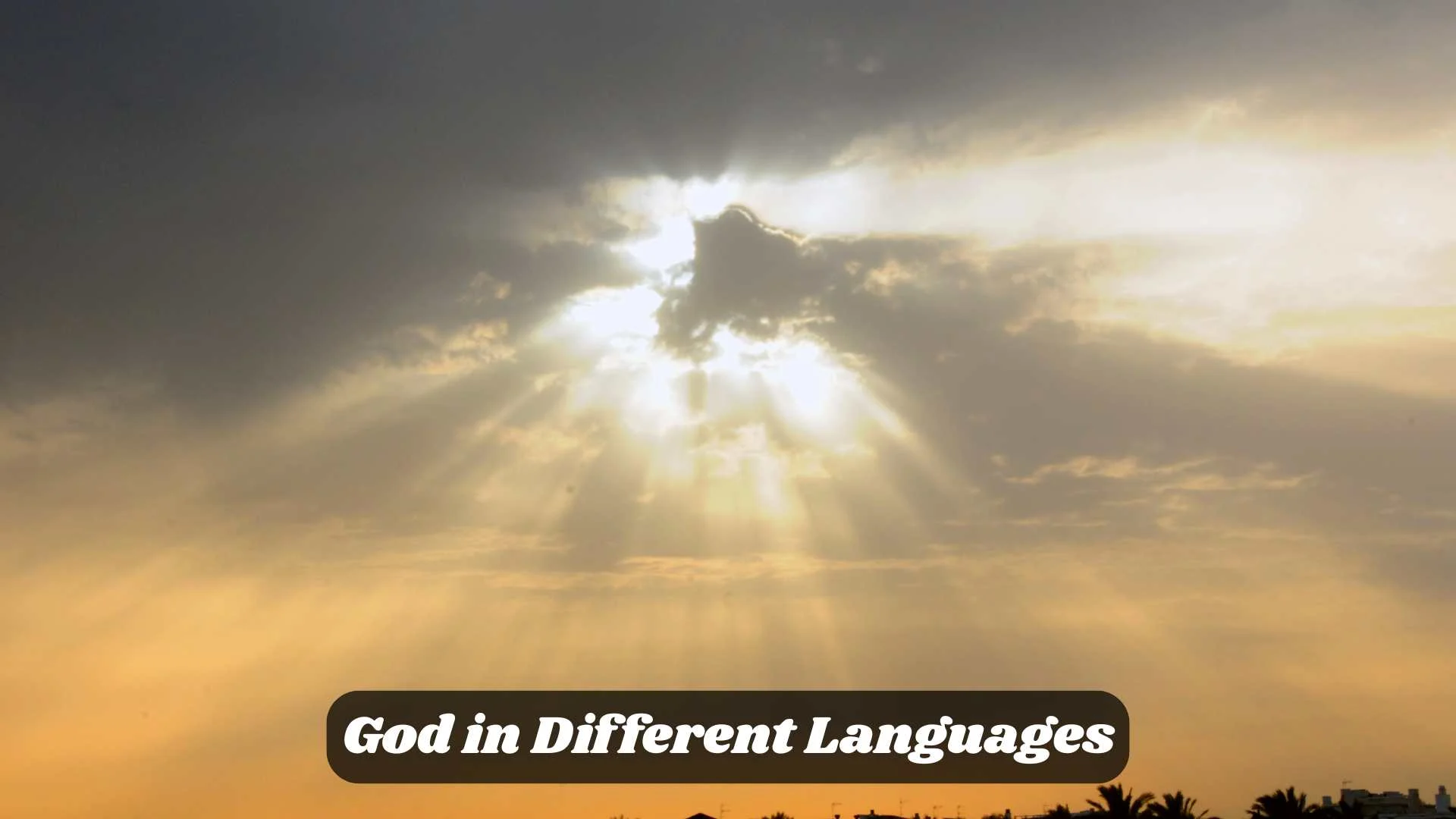 🙏 God in Different Languages | A Word That Unites Humanity