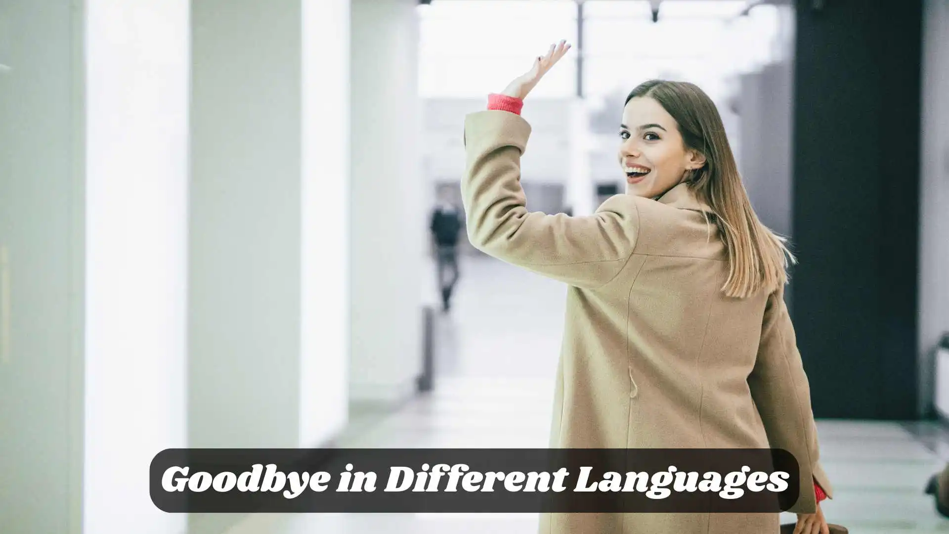 👋 Goodbye in Different Languages | A Global Way to Say Farewell