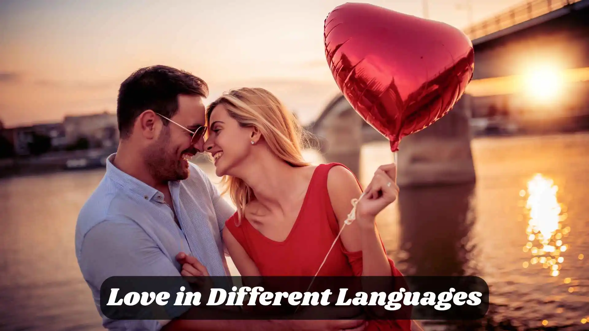 ❤️ Love in Different Languages | Speak the Language of the Heart Worldwide