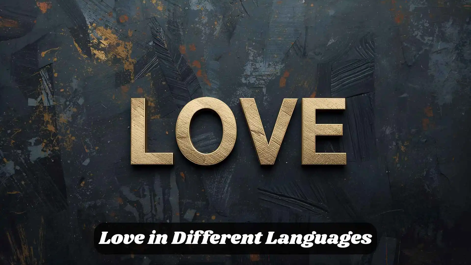 ❤️ Love in Different Languages | A Universal Word That Connects Hearts