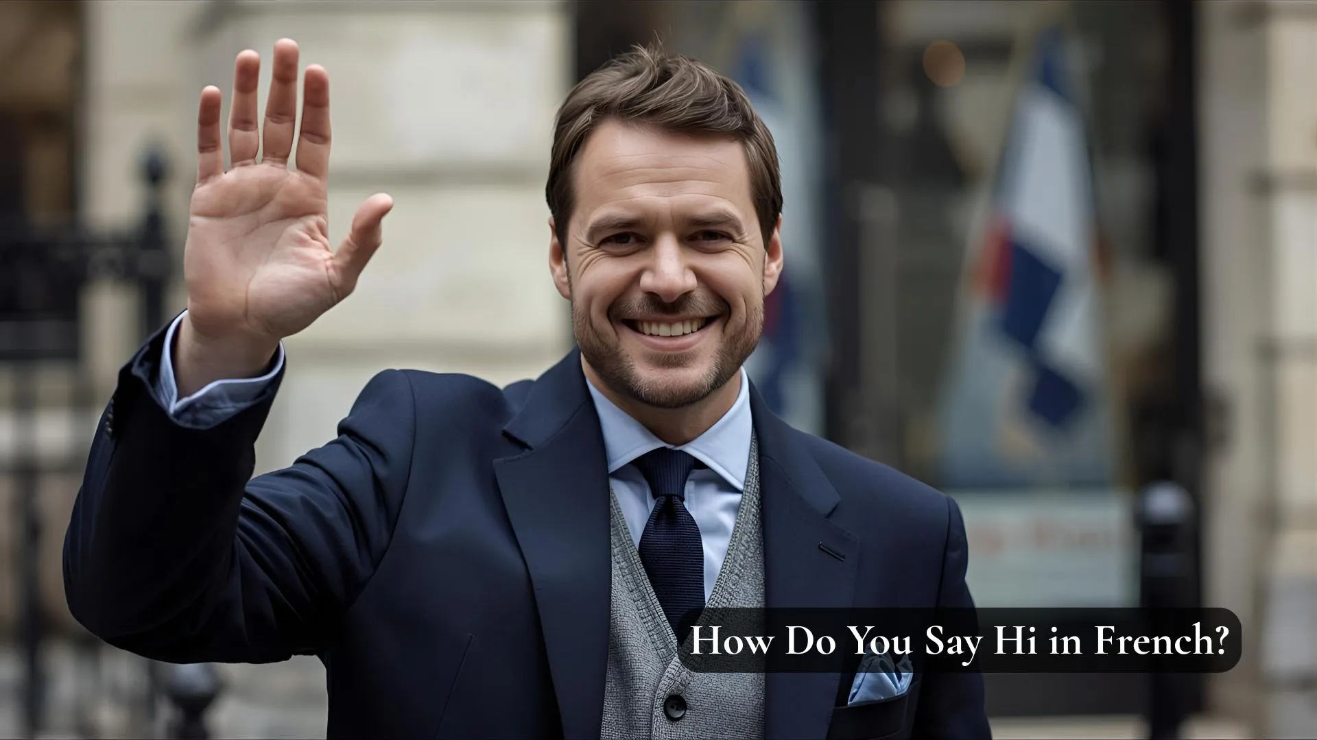 How Do You Say Hi in French