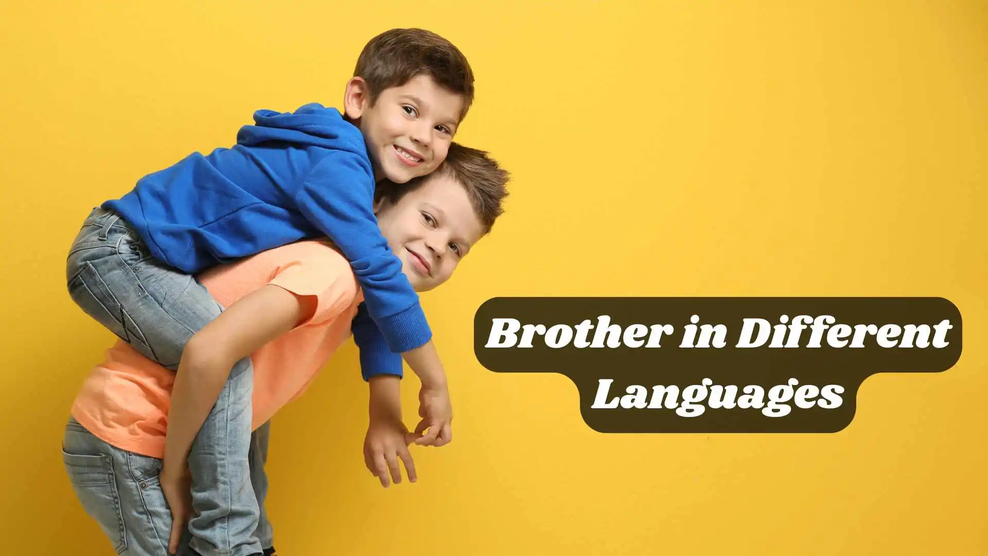 Brother in Different Languages