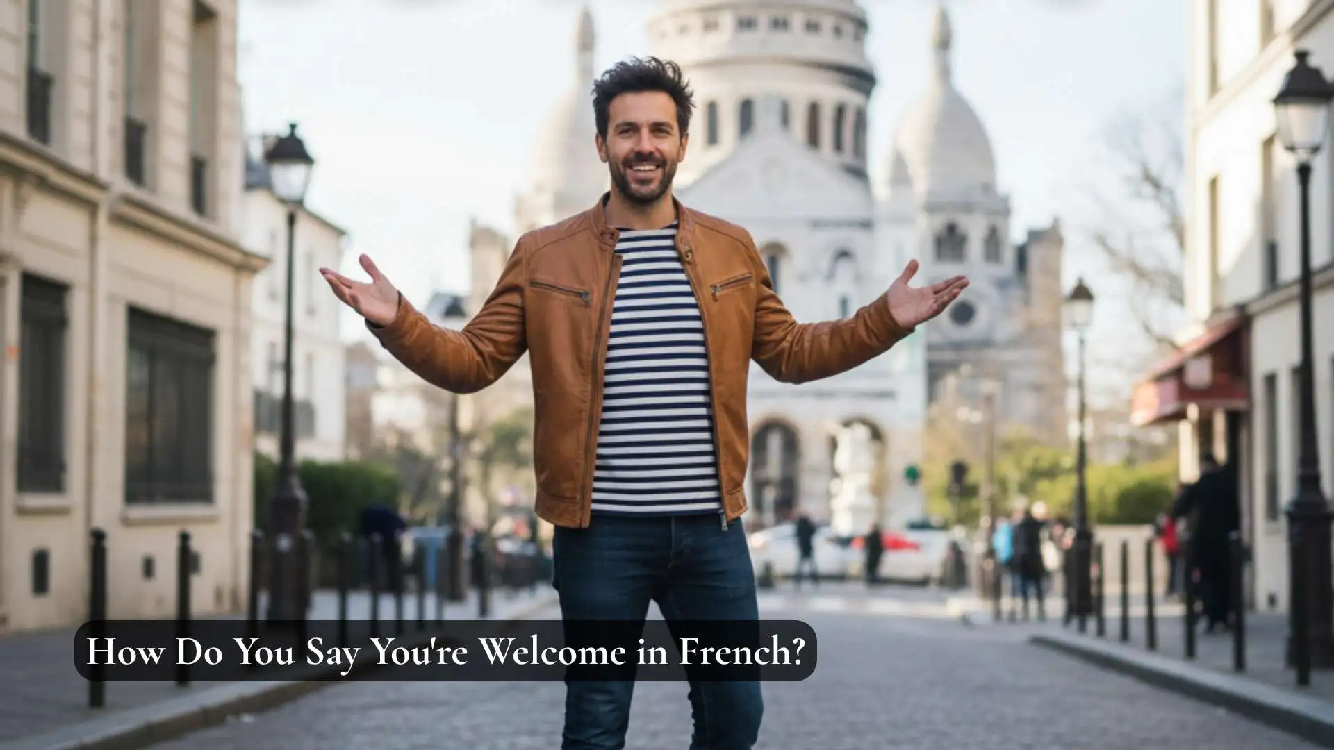 How Do You Say You’re Welcome in French | A Friendly Guide for Beginners (2025-26)