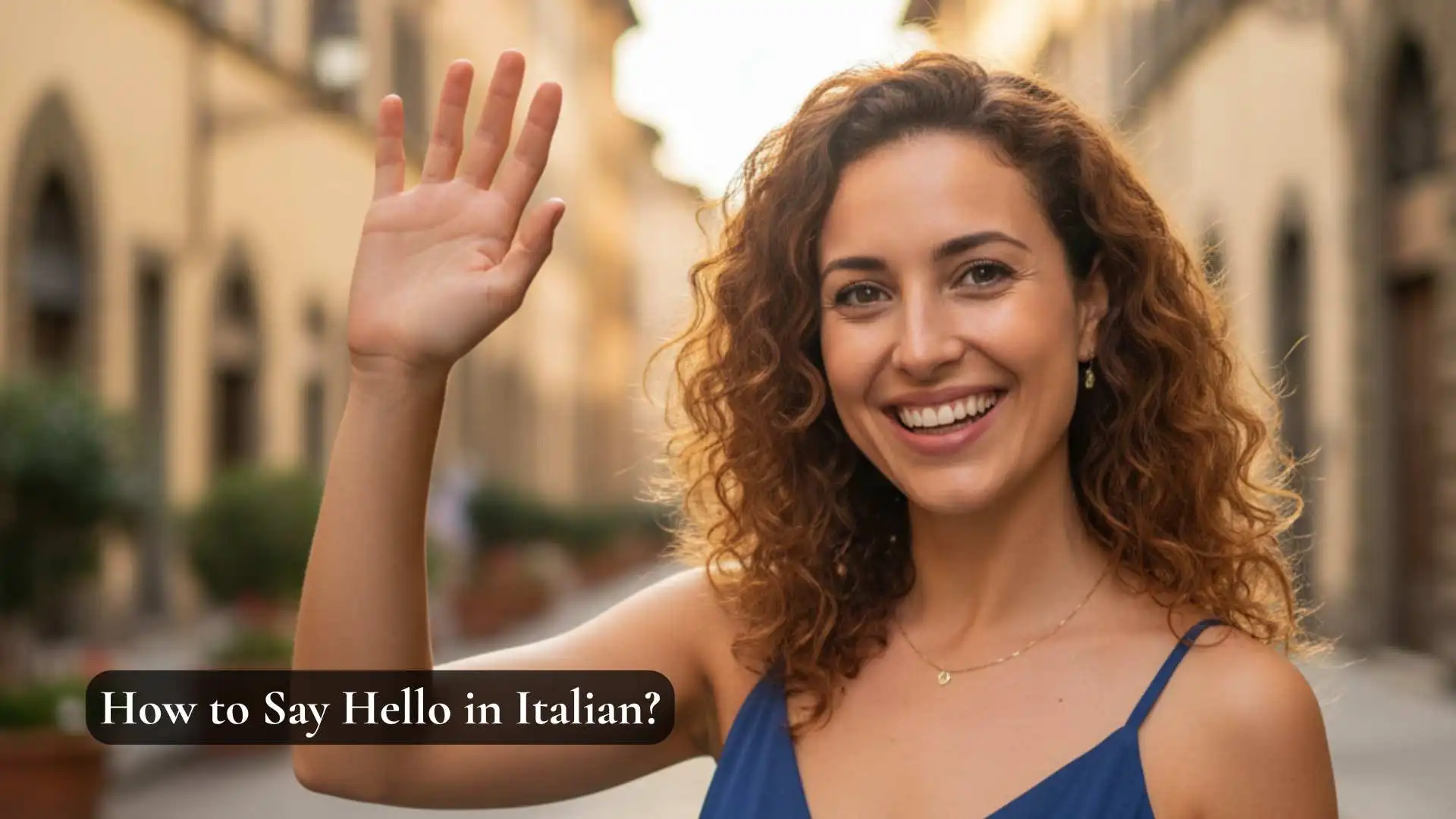 How to Say Hello in Italian
