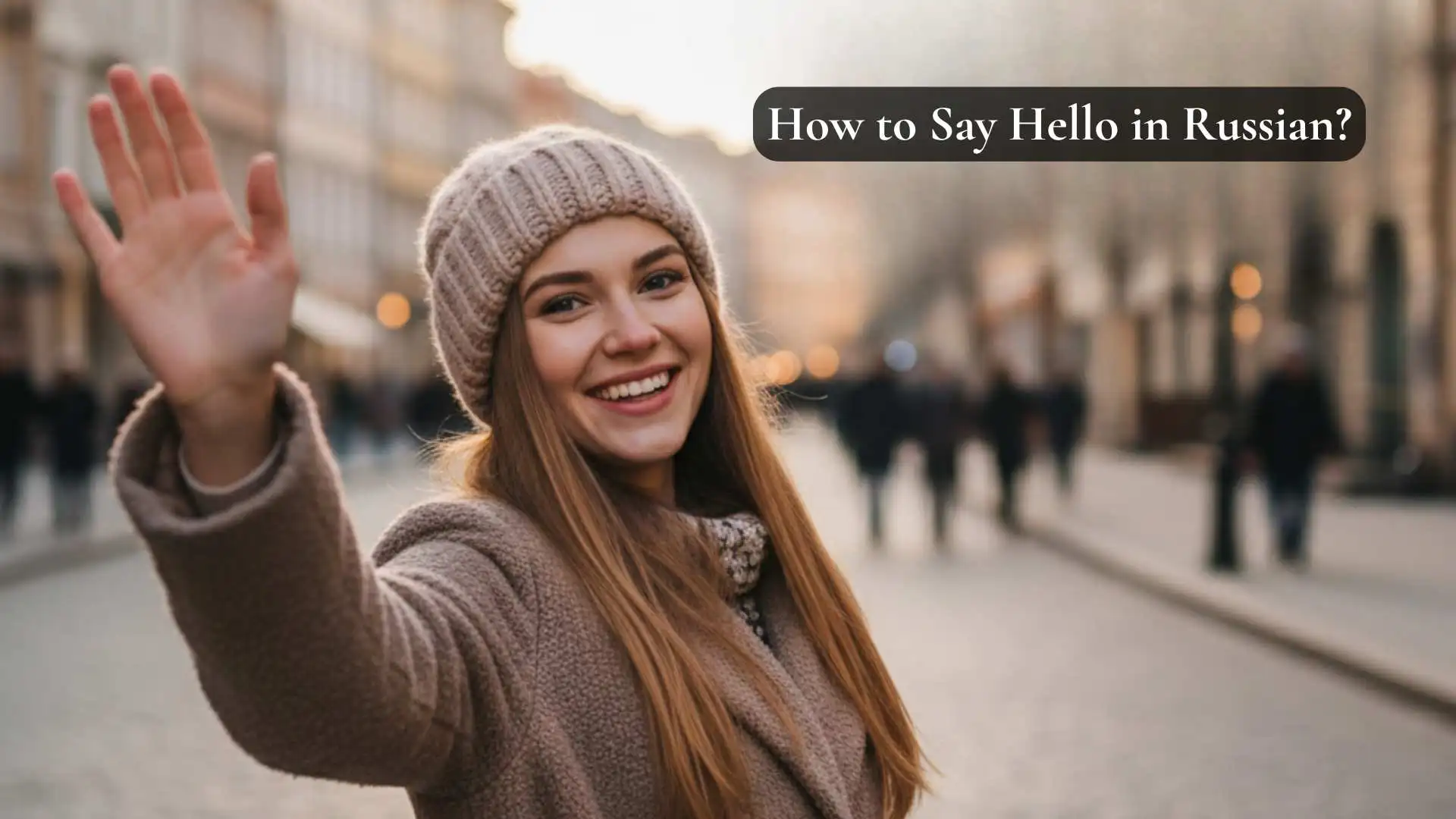 How to Say Hello in Russian