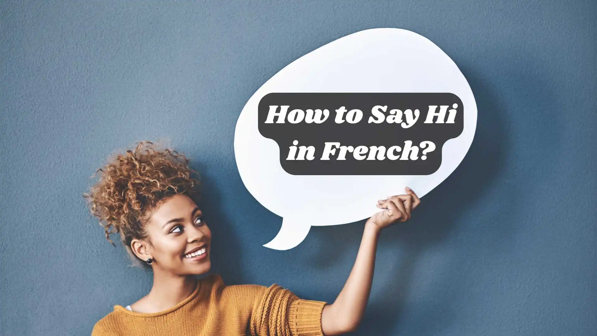 How to Say Hi in French
