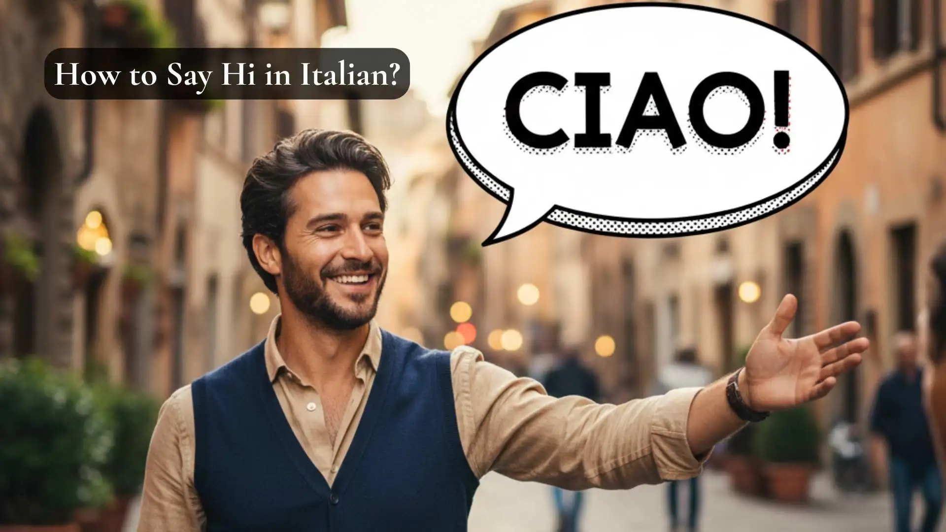 7+ Ways How to Say Hi in Italian | Speak Italian Confidently from Day One (2025-26)