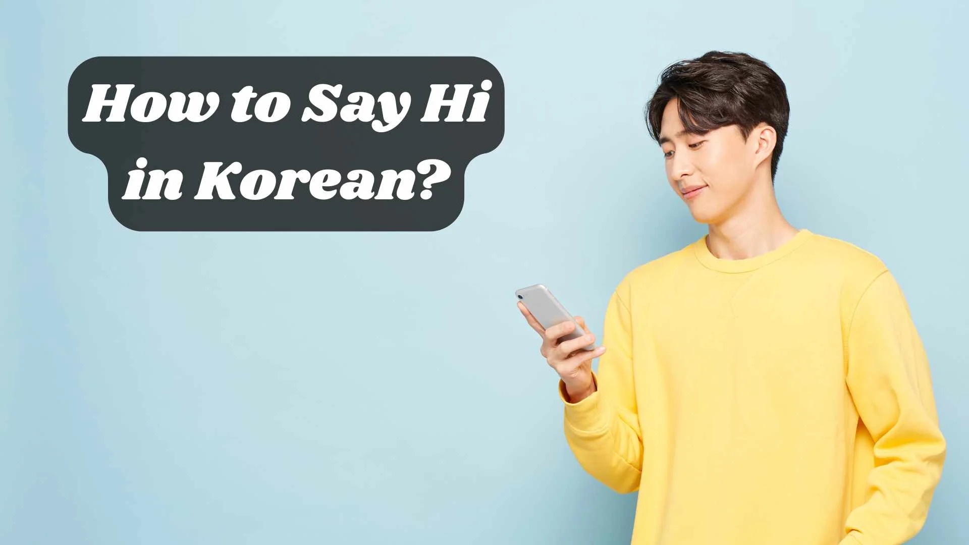 How to Say Hi in Korean?