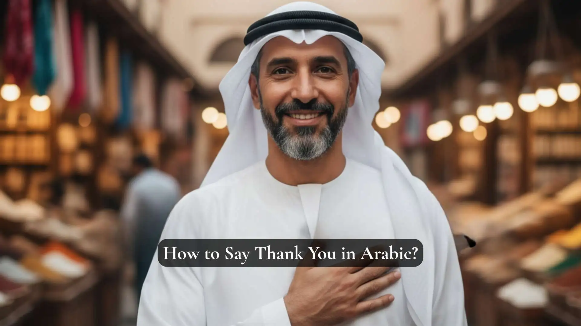 How to Say Thank You in Arabic | Simple Phrases for Every Occasion (2025-26)