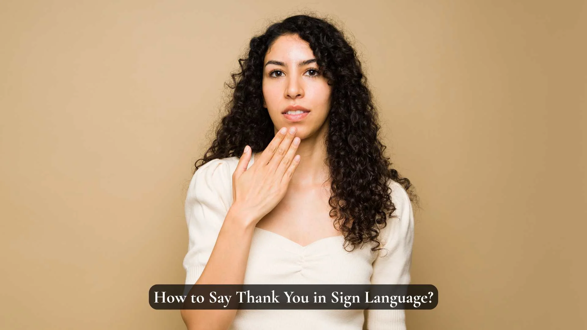 How to Say Thank You in Sign Language