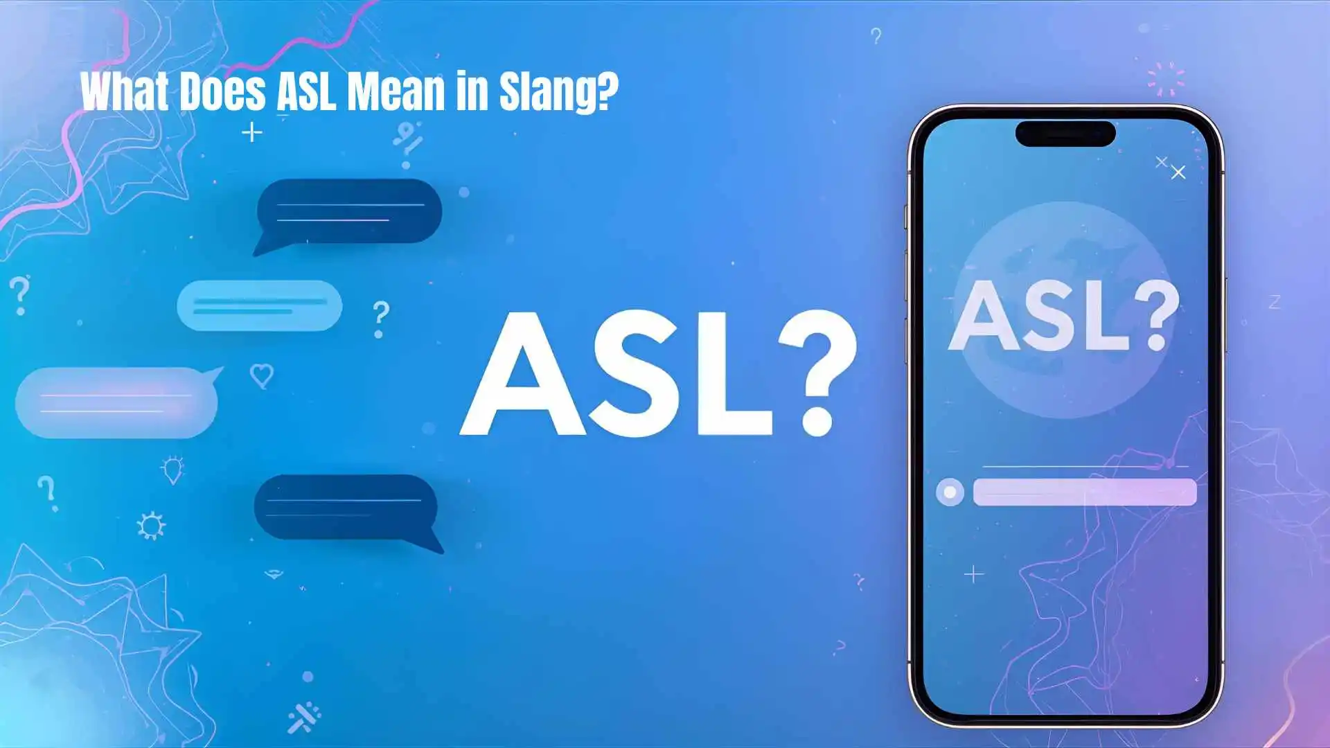 What Does ASL Mean in Slang | The Truth Behind This Gen Z Expression for 2026
