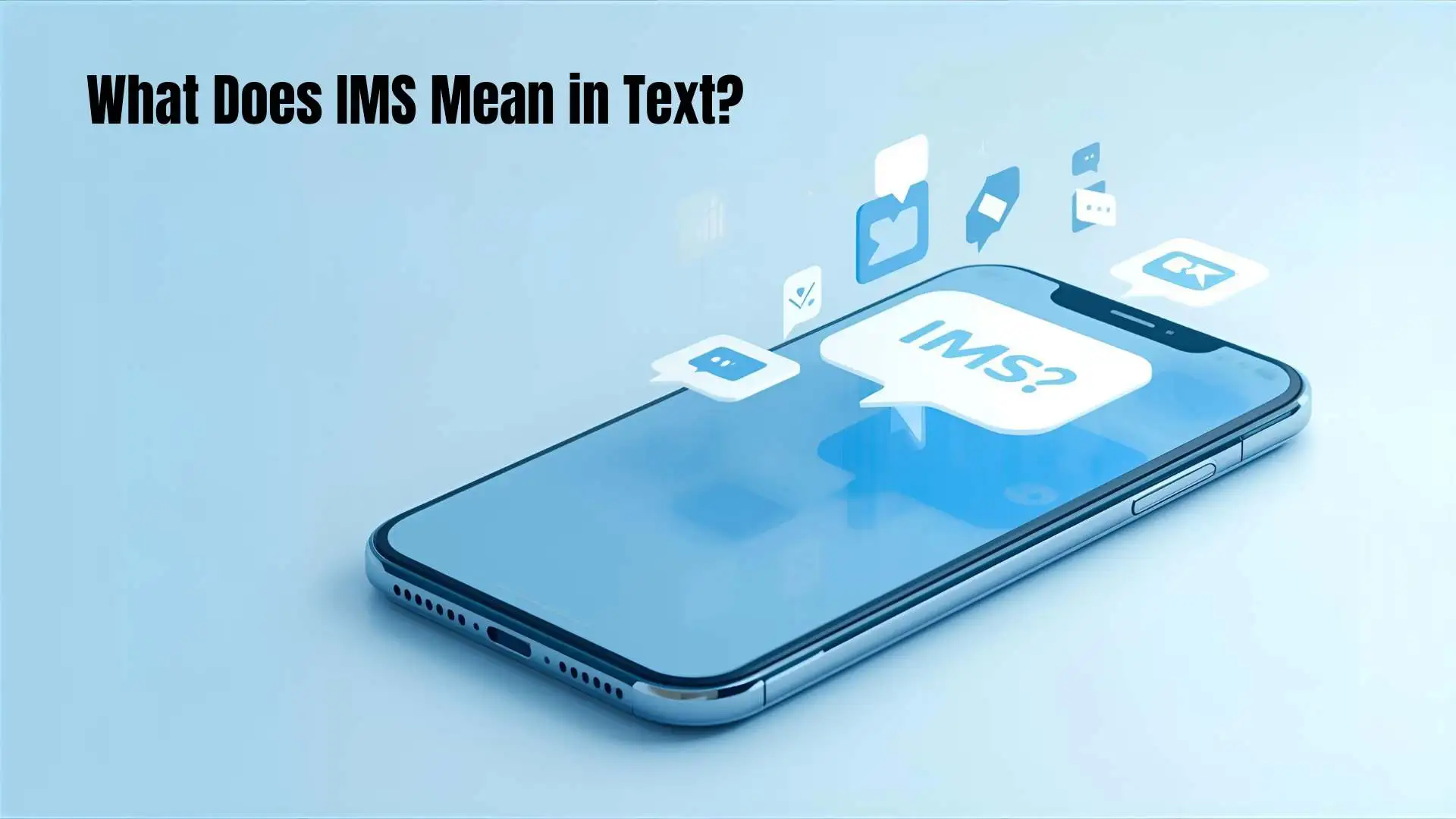 What Does IMS Mean in Text | How Teens and Adults Use It Online for 2026