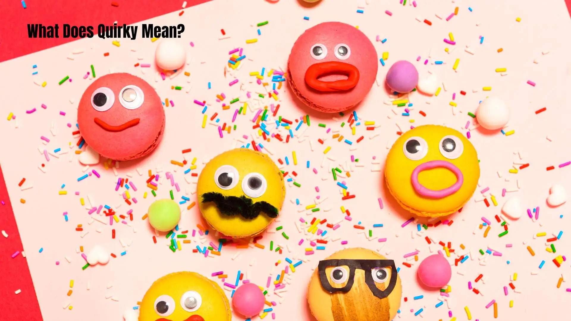 What Does Quirky Mean | A Friendly Breakdown With Real Examples in 2026