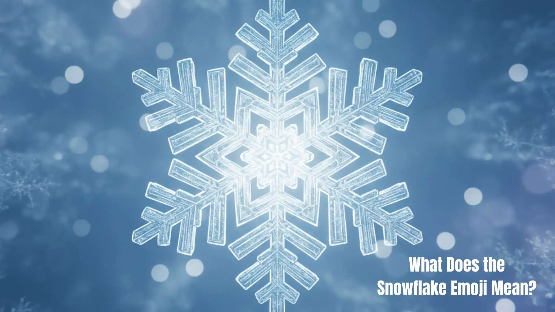What Does the Snowflake Emoji Mean in Text and Social Media for 2026